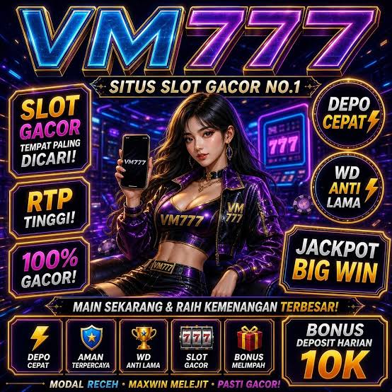 VM777 - vm777 Game Slot Online dengan Beragam Tema dan Fitur Bonus